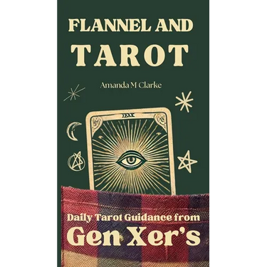 Flannel and Tarot: Daily Tarot Guidance from Gen Xer's