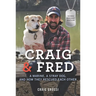 Craig & Fred Young Readers' Edition: A Marine, a Stray Dog, and How They Rescued Each Other