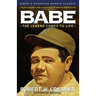 Babe: The Legend Comes to Life