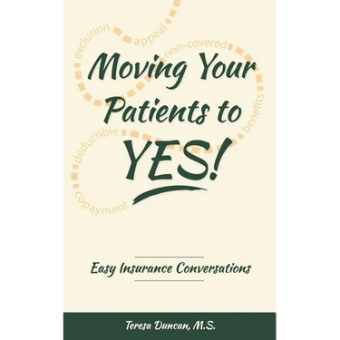 Moving Your Patients to YES!: Easy Insurance Conversations