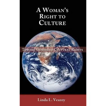 A Woman's Right to Culture: Toward Gendered Cultural Rights