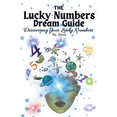 The Lucky Numbers Dream Guide: Discovering Your Lucky Numbers