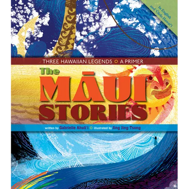 Maui Stories: Three Hawaiian Legends: A Primer