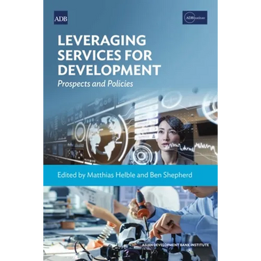 Leveraging Services for Development: Prospects and Policies
