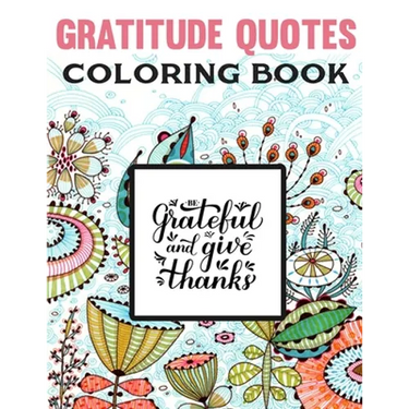 Gratitude Quotes Coloring Book: Good Vibes Coloring Book
