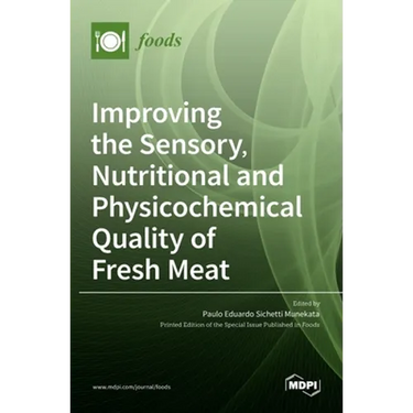 Improving the Sensory, Nutritional and Physicochemical Quality of Fresh Meat