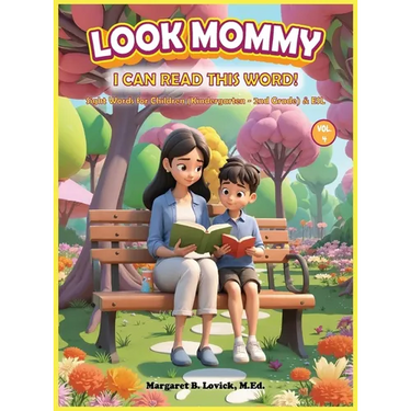 Look Mommy, I Can Read This Word (Vol. 4) Sight Words for Children (Kindergarten to 2nd Grade) & ESL