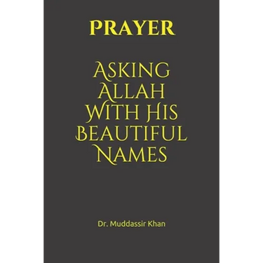 Prayer: Asking Allah With His Beautiful Names