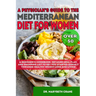 A Physician's Guide to the Mediterranean Diet for Women Over 50 Black & White Edition: A Beginner's Cookbook, Detailed Meal Plan, and Shopping List to