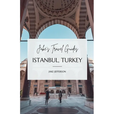 Jake's Travel Guides: Istanbul, Turkey