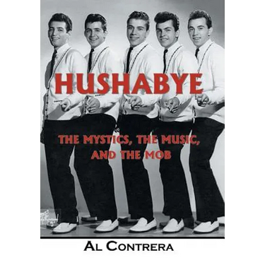 Hushabye: The Mystics, the Music, and the Mob