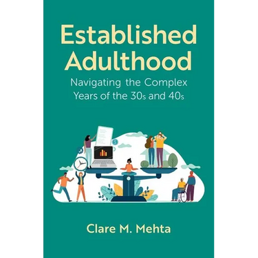 Established Adulthood: Navigating the Complex Years of the 30s and 40s