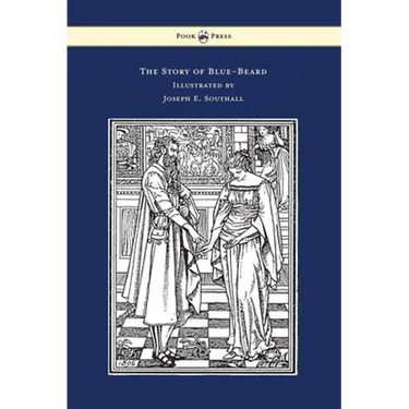 The Story of Blue-Beard - Illustrated by Joseph E. Southall