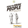 How To Draw People: Your Step By Step Guide To Drawing People
