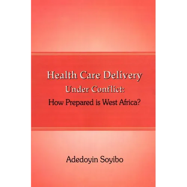 Health Care Delivery Under Conflict: How