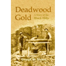 Deadwood Gold: A Story of the Black Hills