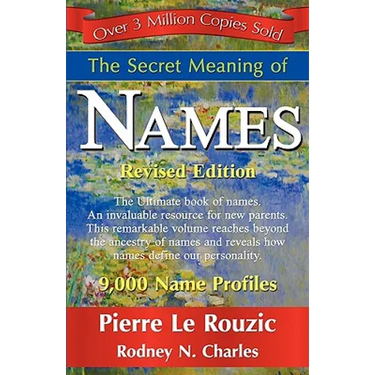 The Secret Meaning of Names Revised Edition