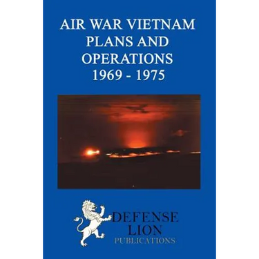 Air War Vietnam Plans and Operations 1969 - 1975
