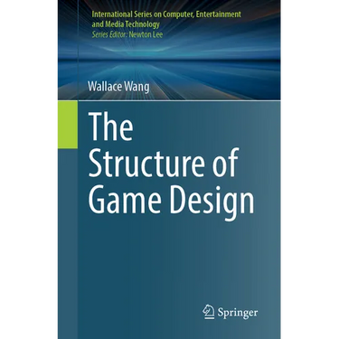 The Structure of Game Design