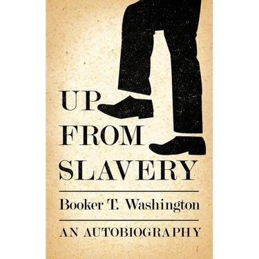Up from Slavery - An Autobiography