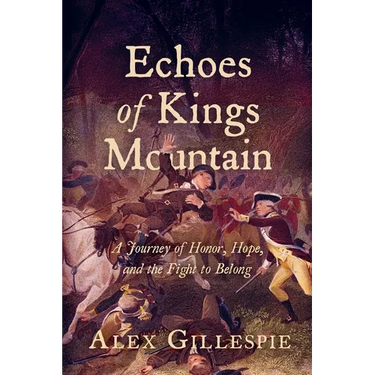 Echoes of Kings Mountain: A Journey of Honor, Hope, and the Fight to Belong