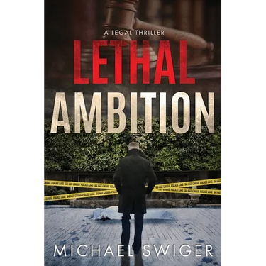 Lethal Ambition: An Edward Mead Legal Thriller: Book One