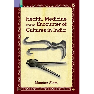 Health, Medicine and Encounter of Cultures in India