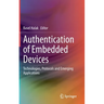 Authentication of Embedded Devices: Technologies, Protocols and Emerging Applications