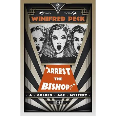 Arrest the Bishop?: A Golden Age Mystery