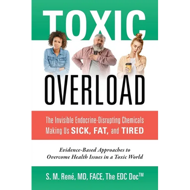 Toxic Overload: The Invisible Endocrine-Disrupting Chemicals Making Us Sick, Fat, and Tired
