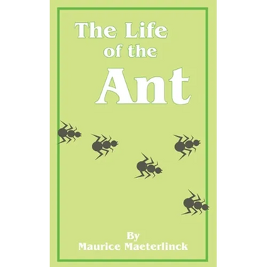 The Life of the Ant