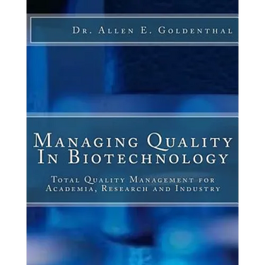 Managing Quality In Biotechnology