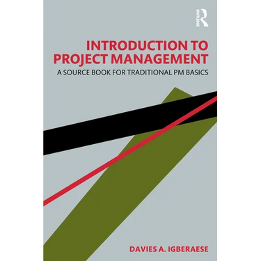 Introduction to Project Management: A Source Book for Traditional PM Basics