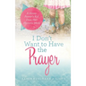 I Don't Want to Have the Prayer: A Messy Pastor's Kid Does Her Memory Work