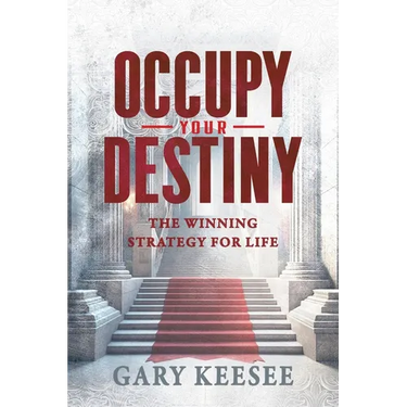Occupy Your Destiny: The Winning Strategy for Life