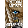 The Reform Artists: A Legal Suspense, Spy Thriller