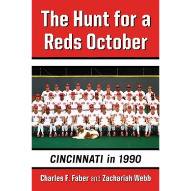 The Hunt for a Reds October: Cincinnati in 1990