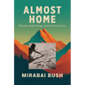 Almost Home: Dharma, Social Change, and the Power of Love