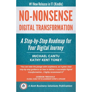 No-Nonsense Digital Transformation: A Step-By-Step Roadmap For Your Digital Journey