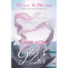 Embracing God's Love: The Inward Journey to a Better You