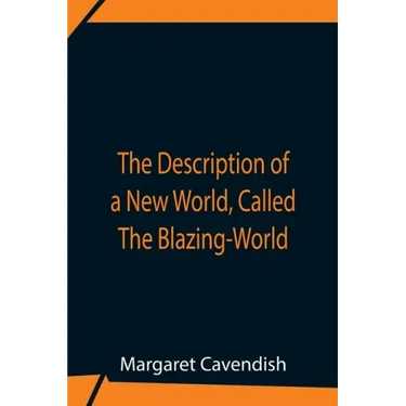 The Description Of A New World, Called The Blazing-World