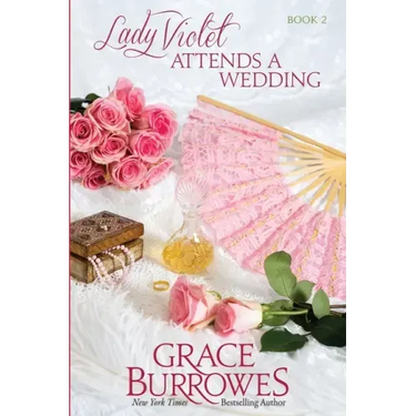 Lady Violet Attends a Wedding: The Lady Violet Mysteries--Book Two