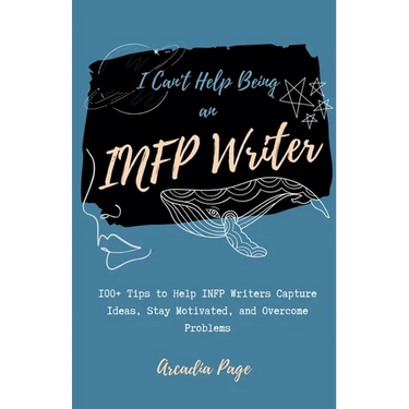I Can't Help Being an INFP Writer