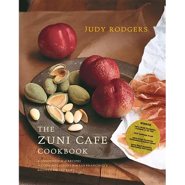 The Zuni Cafe Cookbook: A Compendium of Recipes and Cooking Lessons from San Francisa