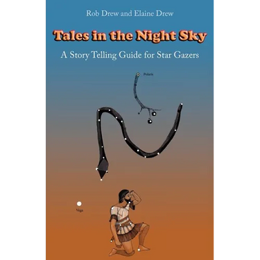 Tales in the Night Sky: A gentle introduction to star gazing