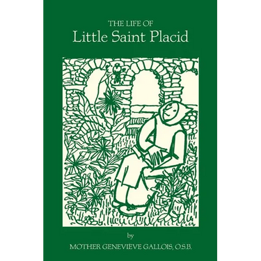The Life of Little Saint Placid