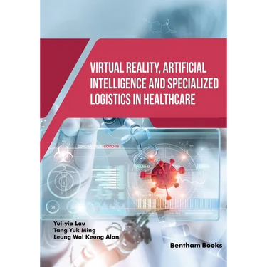 Virtual Reality, Artificial Intelligence and Specialized Logistics in Healthcare