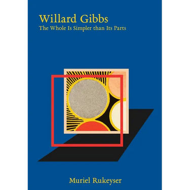 Willard Gibbs: The Whole Is Simpler Than Its Parts