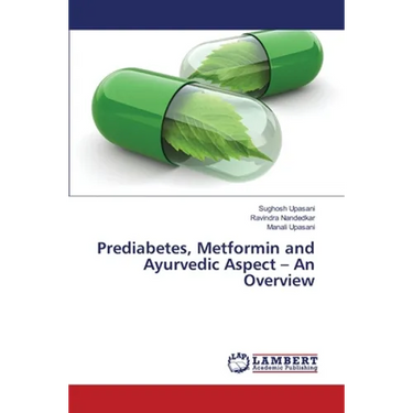 Prediabetes, Metformin and Ayurvedic Aspect - An Overview