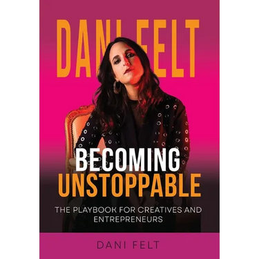 Becoming Unstoppable: The Playbook for Creatives and Entrepreneurs
